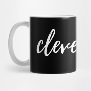 Clever Girl - White Ink Mug